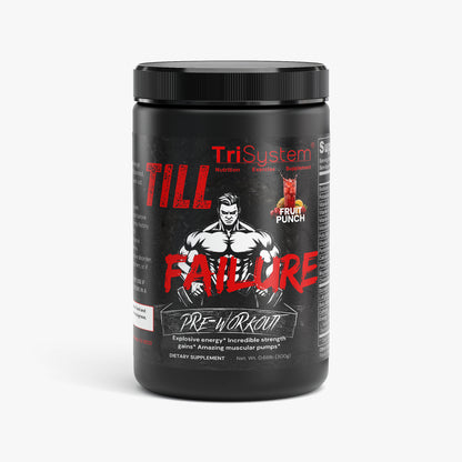 Till-Failure Pre-Workout Powder (Fruit Punch) - BUY 3 GET 1 FREE