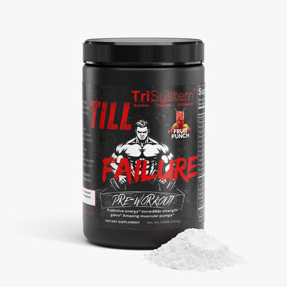 Till-Failure Pre-Workout Powder (Fruit Punch) - BUY 3 GET 1 FREE