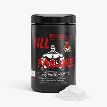 Till-Failure Pre-Workout Powder (Fruit Punch) - BUY 3 GET 1 FREE